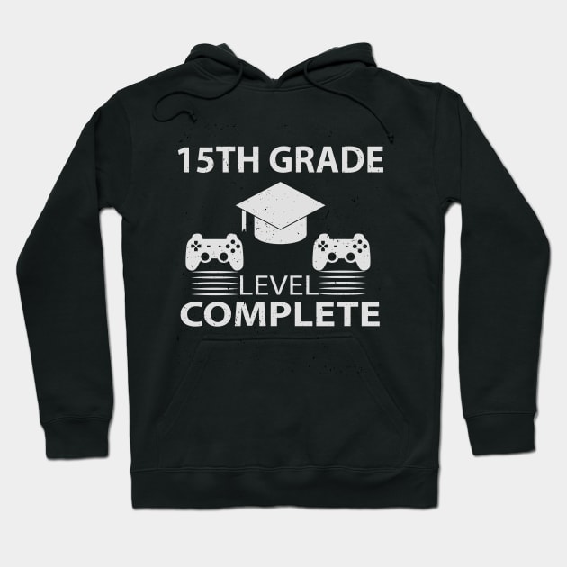 15TH Grade Level Complete Hoodie by Hunter_c4 "Click here to uncover more designs"